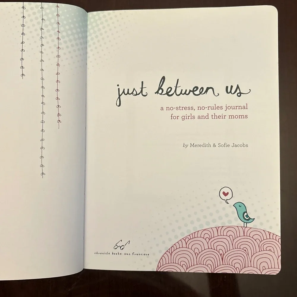 Just Between Us‎ Journal: No Stress, No Rules, Girls and Moms Daughter Mother